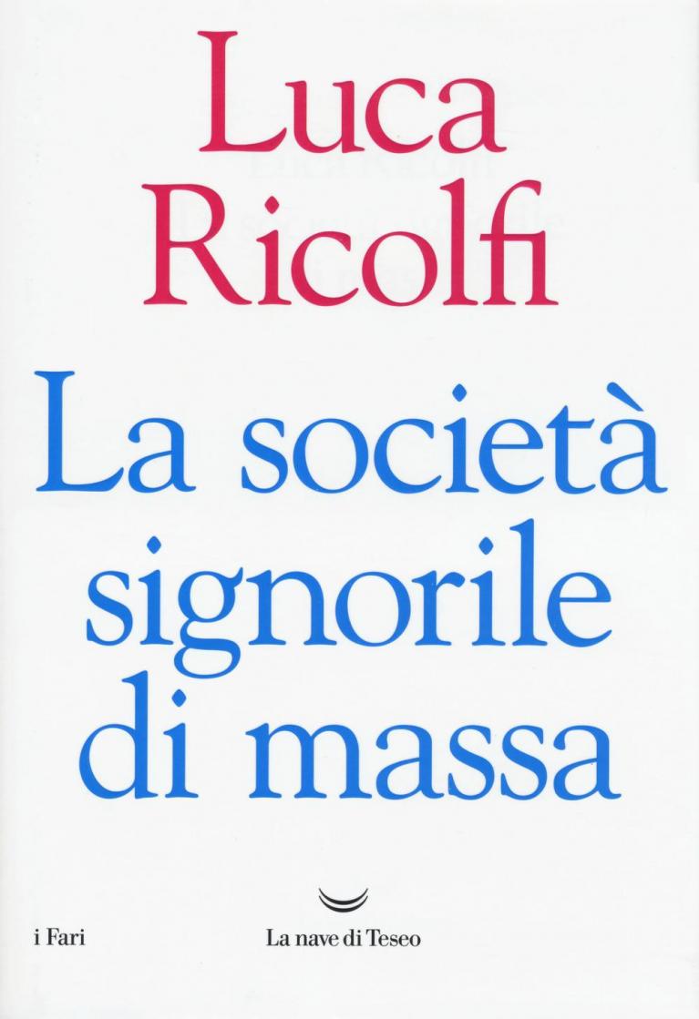 signorile e massificata la società italiana secondo Ricolfi